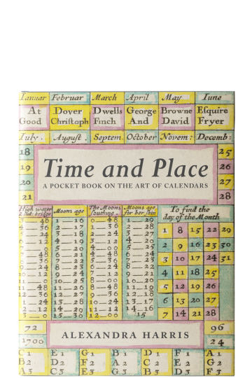 Time and Place: A pocket book on the art of calendars by Alexandra Harris